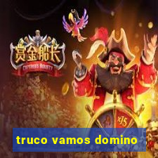 truco vamos domino